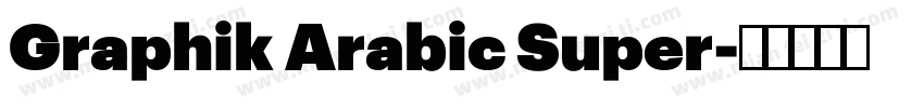 Graphik Arabic Super字体转换